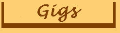 gigs